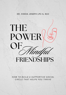 The Power of Mindful Friendships